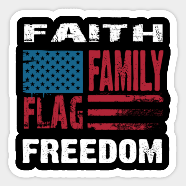 US Army - Faith Family flag freedom - Us Army - Sticker | TeePublic